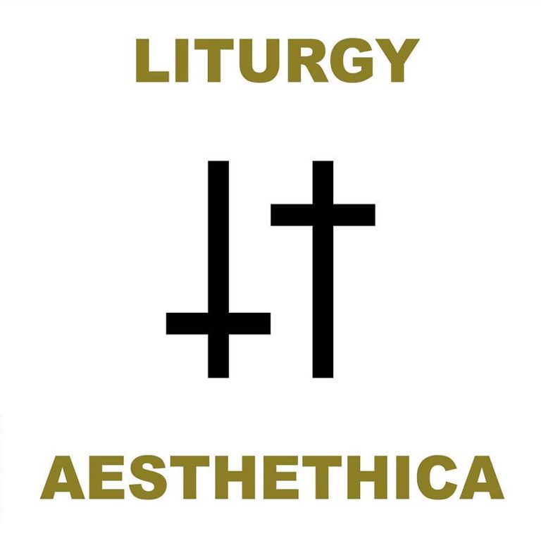 Liturgy – Aesthethica