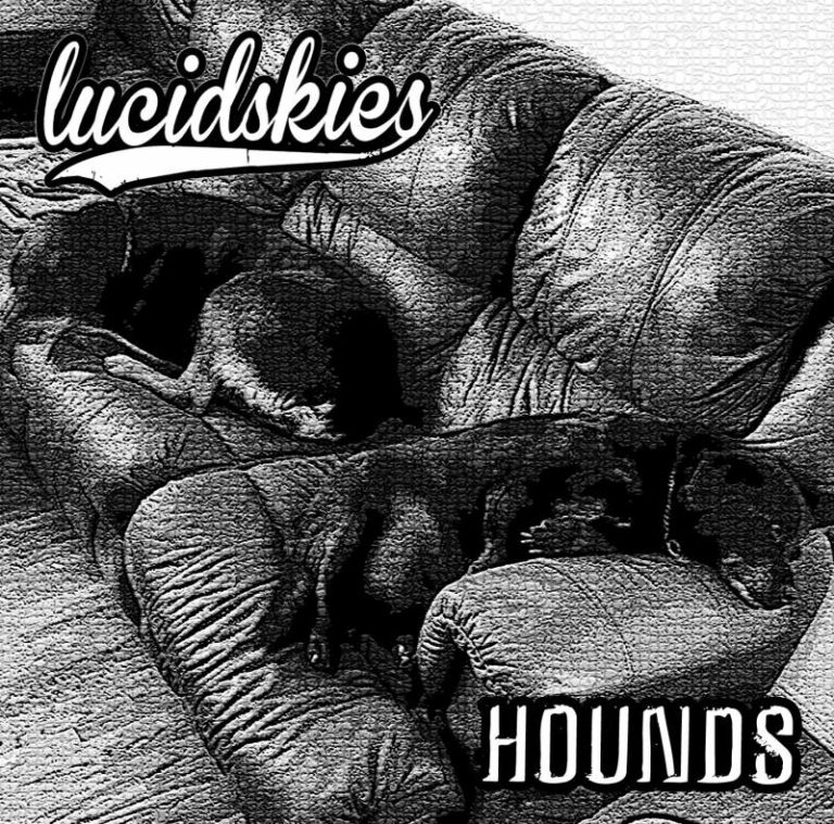 Lucid Skies – Hounds