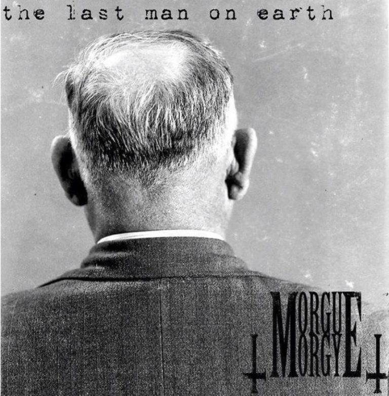Morgue Orgy – The Last Man on Earth