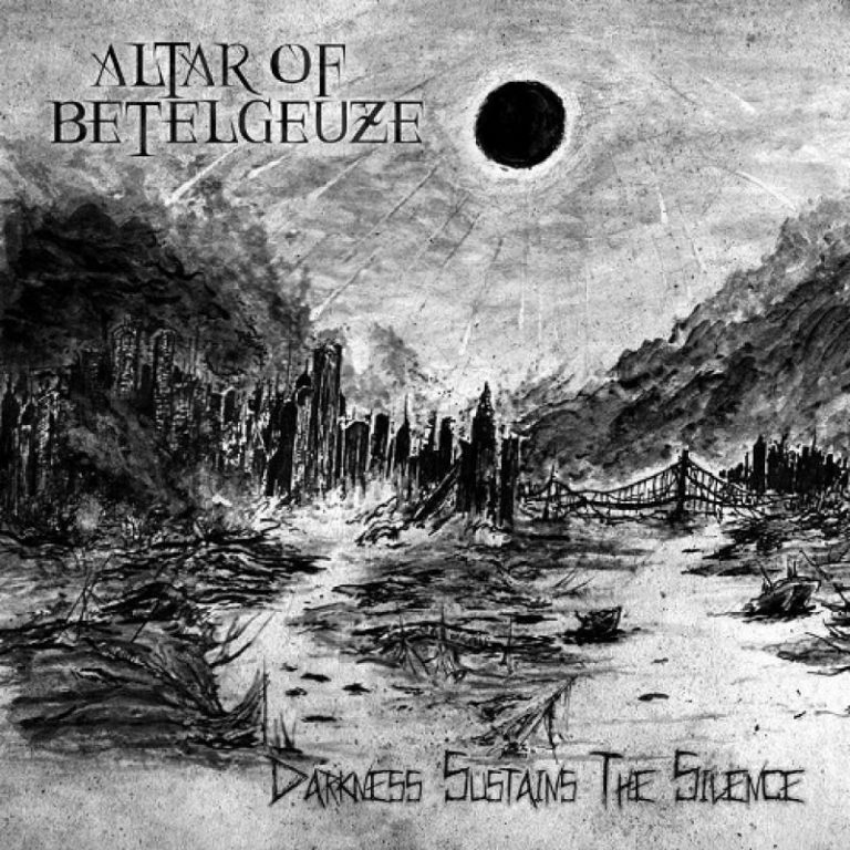 Altar of Betelgeuze – Darkness Sustains the Silence