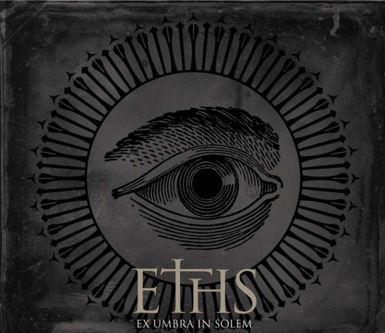 Eths – Ex Umbra in Solem