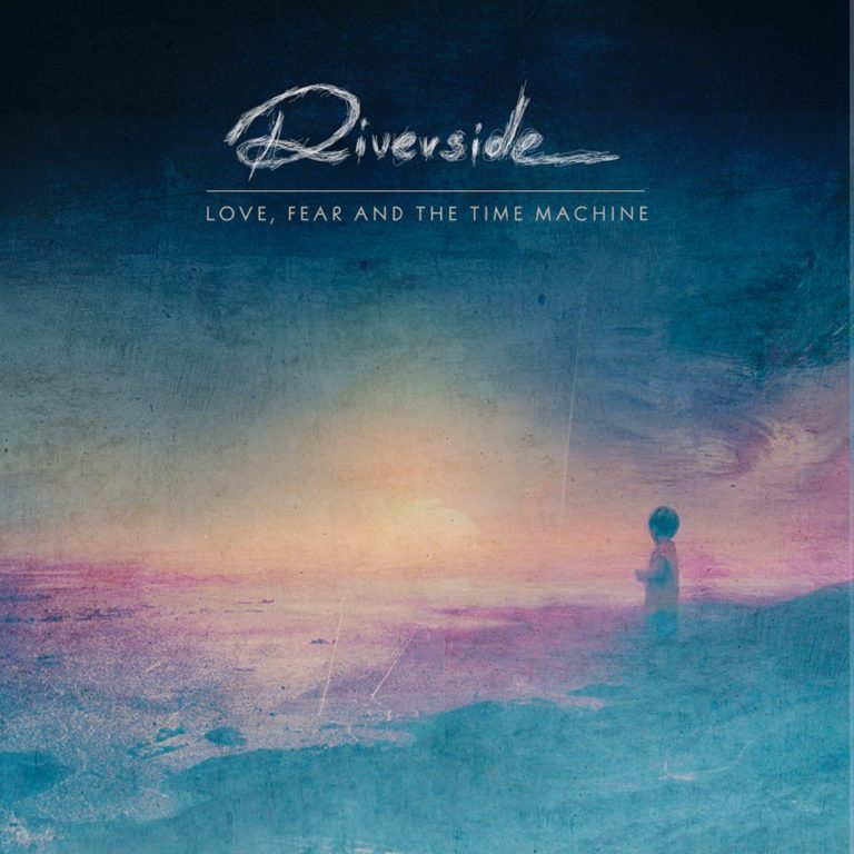Riverside – Fear, Love, and The Time Machine