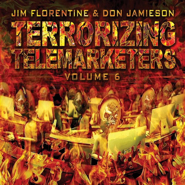 Jim Florentine & Don Jamieson – Terrorizing Telemarketers, Vol. 6