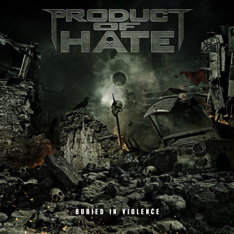 Product of Hate – Buried in Violence