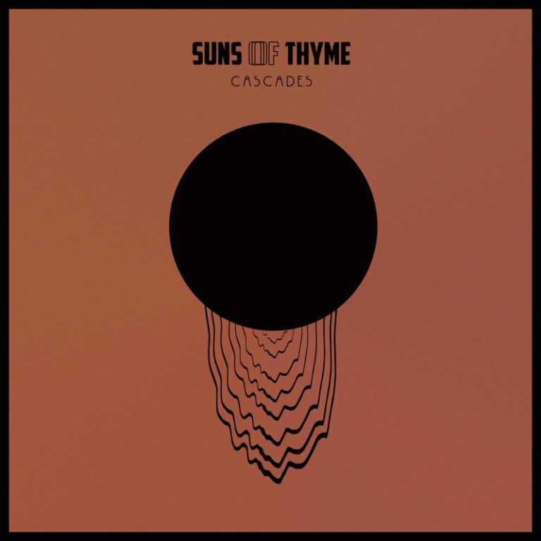 Suns Of Thyme – Cascades
