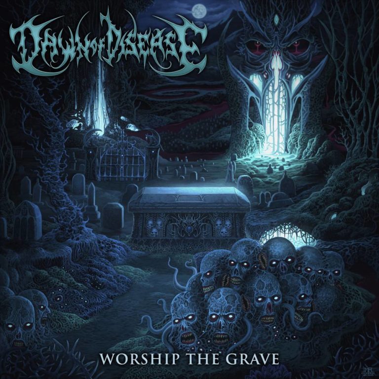 Dawn Of Disease – Worship The Grave