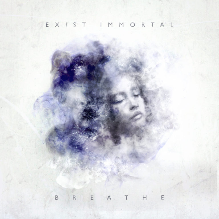 Exist Immortal – Breathe