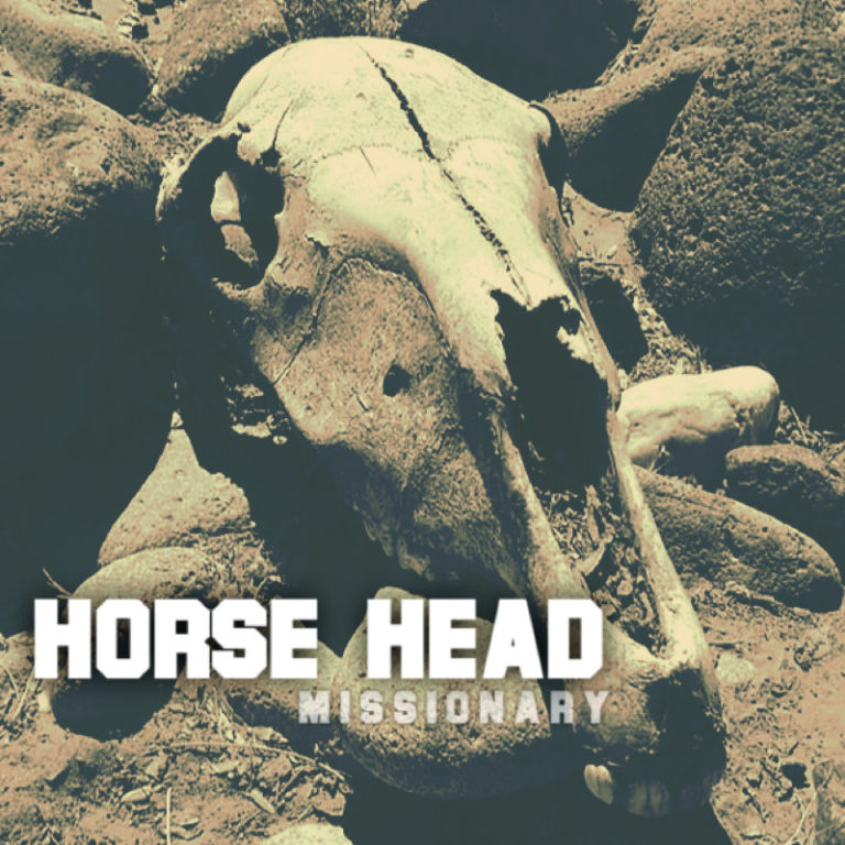 Horse Head – Missionary
