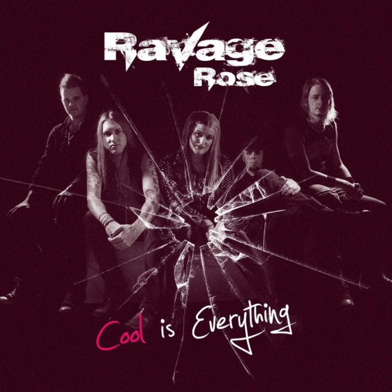 Ravage Rose – Cool is Everything