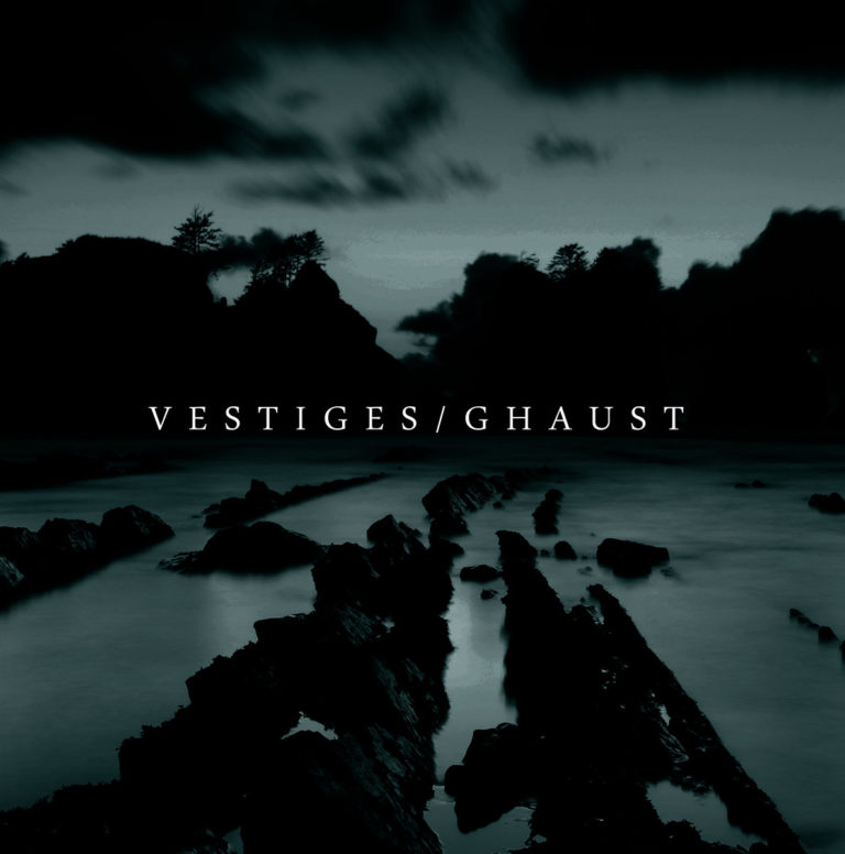 Vestiges / Ghaust Album – Split